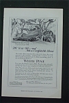 This fine vintage advertisement for a 1917 ad for White Pine which is in very good condition and measures approx. 6 3/4 x 10. This ad is suitable for framing. This vintage magazine advertisement depic...