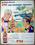 This fine vintage advertisement for a 1953 ad for PM Whiskey is in excellent condition. This Whiskey magazine ad measures approx. 9 3/4 x 12 3/4. This magazine advertisement is suitable for framing. T...