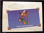 2002 A Pony for Christmas Hallmark Ornament. Still in the box. FREE SHIPPING WITHIN USA!!!!