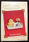 2002 Thanks, Mom Hallmark Ornament. This ornament is still in the box. FREE SHIPPING WITHIN USA!!!!