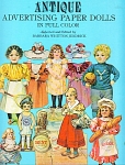 ANTIQUE ADVERTISING <BR> PAPER DOLLS IN FULL COLOR<BR>SELECTED and EDITED by <BR>BARBARA WHITTON JENDRICK<BR><BR>16 PAGES OF PAPER DOLLS ON HEAVY STOCK PAPER.<BR>THESE 33 FULL COLOR ANTIQUE ADVERTISIN...