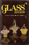 Glass Review magazine - April 1987 -  48 pages -  Volume 17, Number 4- Kempie animal dishes -  Imperial milk glass -  NorthCarolina glass '86 -  Jade-ite  - Westmorelandpunch sets. Camridge auction pr...