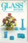 Glass Review magazine -  August 1987-  48 pages -  Volume 17, Number 8 =Cover: Azurite color made by the Cambridge Glass company - the history of Sowerby glqss - slippers - full page Imperial milk gla...