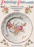 PAINTING ON PORCELAIN<BR>TRADITIONAL and CONTEMPORARY DESIGNS <BR>bY ANNICK PERRET<BR>PRINTED IN 1993<BR><BR>CONTENTS<BR>A- INTRODUCTION<BR><BR>B-MATERIALS, EQUIPMENT AND TECHNIQUES<BR><BR>C-FLOWER AN...