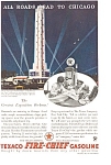 This item is an advertisements from a Sep 1934 National Geographic magazine.  It is an advertisment for Texaco Fire Chief gasoline and the Chicago Exposition with a photo of the 21 story tall Havoline...