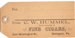 Description: C W Hummel, Fine Cigars Trade Card<BR>Item Specifics: Trade Card<BR>-Card Type:-String Tag<BR>-Card Dated:  -<BR>-Card Publisher: -Unknown<BR>-Store/Factory:-East Washington St., Slatingt...