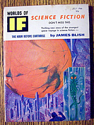 Worlds Of If Magazine July 1966 Hour Before Earthrise