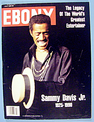 Ebony Magazine July 1990 Sammy Davis Junior (1925-1990)