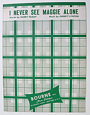 Sheet Music For 1926 I Never See Maggie Alone