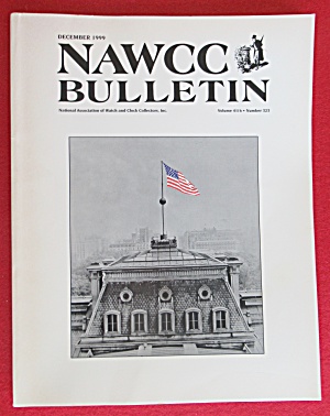 Nawcc Bulletin December 1999 Watch & Clock Collectors