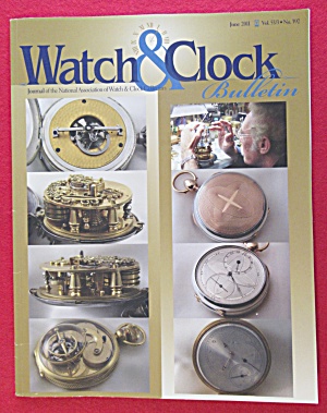 Watch & Clock Bulletin June 2011 Nawcc Collectors