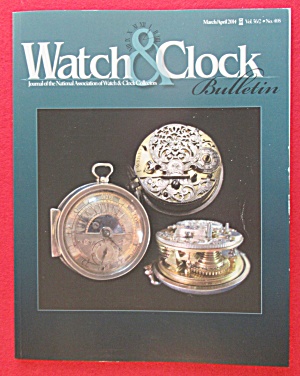 Watch & Clock Bulletin Mar/apr 2014 Nawcc Collectors