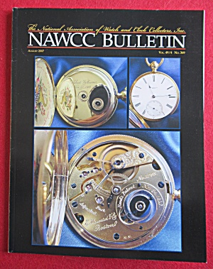 Nawcc Bulletin August 2007 Watch & Clock Collectors