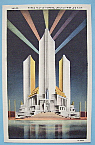Postcard Of Three Fluted Towers (Century Of Progress)