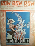 Sheet Music Of 1912 Row Row Row  (Ziegfeld  Follies)