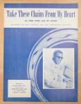 1952 Take These Chains From My Heart Sheet Music 