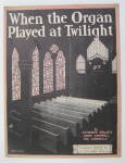 Sheet Music/1929 When The Organ Played At Twilight