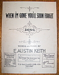 Sheet Music For 1920 When I'm Gone You'll Soon Forget