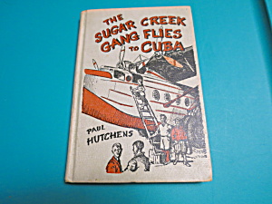 Sugar Creek Gang Flies To Cuba By Paul Hutchins 1944