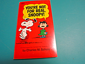 Snoopy You're Not For Real C Schultz 1964