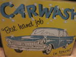 Vintage Tin Sign Car Wash Best Hand Job in Town Holden U Moore