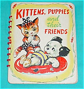 Kittens, Puppies & Friends 1949 Child's Book