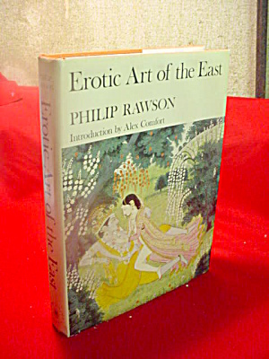 Erotic Art Of The East Philip Rawson