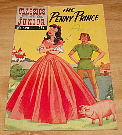 Classics Illustrated Junior: The Penny Prince Comic Book No. 528 A