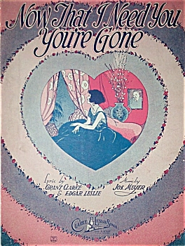 Sheet Music - Now That I Need You You're Gone