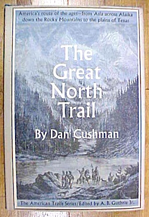 The Great Northern Trail Book Cushman