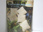 Leisure Arts Crocheted Country Pillows #1143