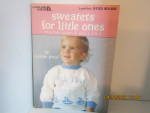 Leisure Arts Sweater's For Little Ones #2133