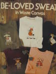 Leisure Arts Be-Loved Sweats In Waste Canvas  #567