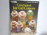 Leisure Arts Crocheted Jar Lid Covers #672