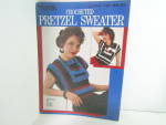 Leisure Arts Crocheted Pretzel Sweater   #721