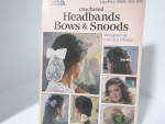Leisure Arts Crocheted Headbands Bows Snoods #990