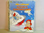  Golen Book Alvin & The Chipmunks Alvin's Daydream