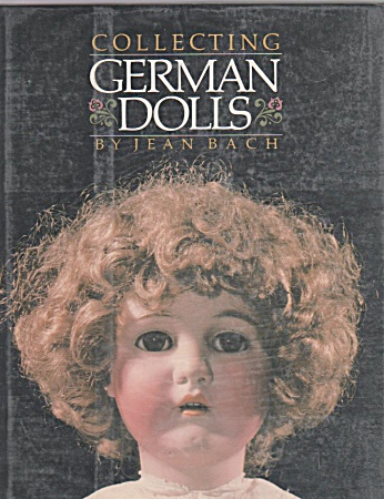 Vintage - Collecting German Dolls - 1983