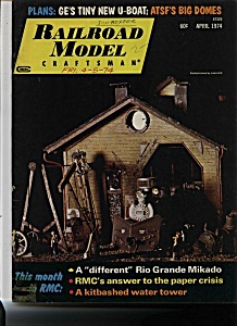 Railroad Model Craftsman Magzine- April 1974