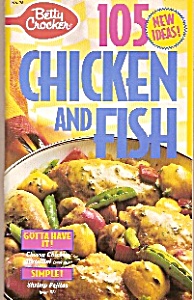 Betty Crocker 105 New Ideas Chicken And Fish - 1992