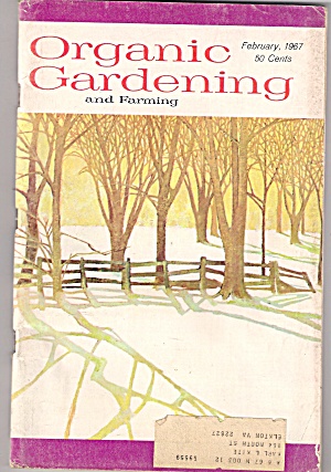 Oganic Gardening - February 1967