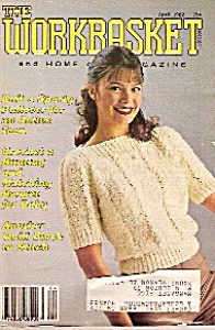 Workbasket And Home Arts Magazine - April 1982