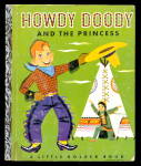 Howdy Doody & Princess 1st Ed Little Golden Book