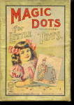 1907 Milton Bradley 'Magic Dots for Little Tots'