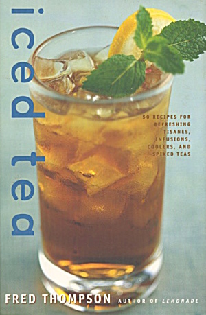 Iced Tea 50 Recipes For Refreshing
