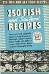 250 Fish and Seafood Recipes