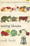Waring Blendor Cook Book