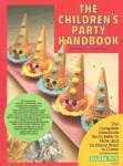 The Children's Party Handbook Fantasy Food and Fun 