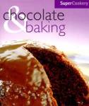 Chocolate and Baking (Super Cookery) 