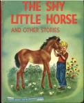 The Shy Little Horse & Other Stories Wonder Book